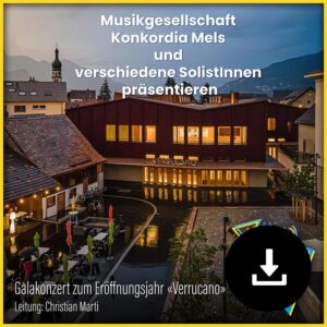 Galakonzert zur Eröffnung des Kultur- und Kongresshauses Verrucano, Mels